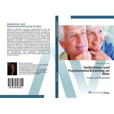 Gedächtnis- und Psychomotoriktraining im Alter, Taschenbuch von Marina Da Cruz Silva, AV Akademikerverlag, 978-3-639-39789-5