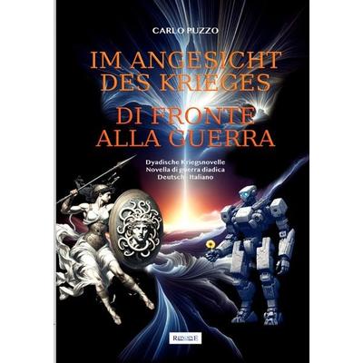 Im Angesicht des Krieges - Di fronte alla Guerra, Taschenbuch von Carlo Puzzo, Epubli, 978-3-7598-4903-8