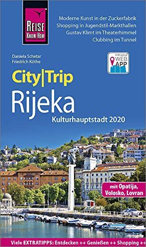 Daniela Schetar - Reise Know-How CityTrip Rijeka (Kulturhauptstadt 2020): Reiseführer mit Stadtplan und kostenloser Web-App - Preis vom 16.10.2026 11:41:07 h