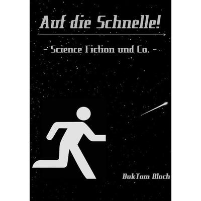 Auf die Schnelle!, Taschenbuch von Buk Tom Bloch, BoD – Books on Demand, 978-3-7534-7164-8