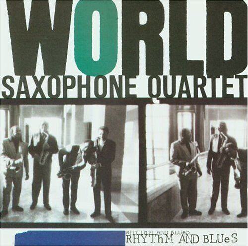 World Saxophone Quartet - Rhythm & Blues - Preis vom 09.10.2026 07:28:09 h