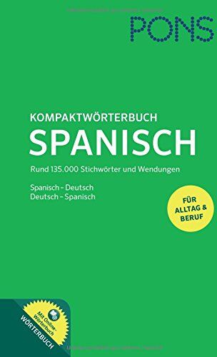 PONS Kompaktwörterbuch Spanisch: Spanisch - Deutsch / Deutsch - Spanisch. Mit 135.000 Stichwörtern & Wendungen sowie mit Online-Wörterbuch - Preis vom 17.10.2026 19:25:27 h