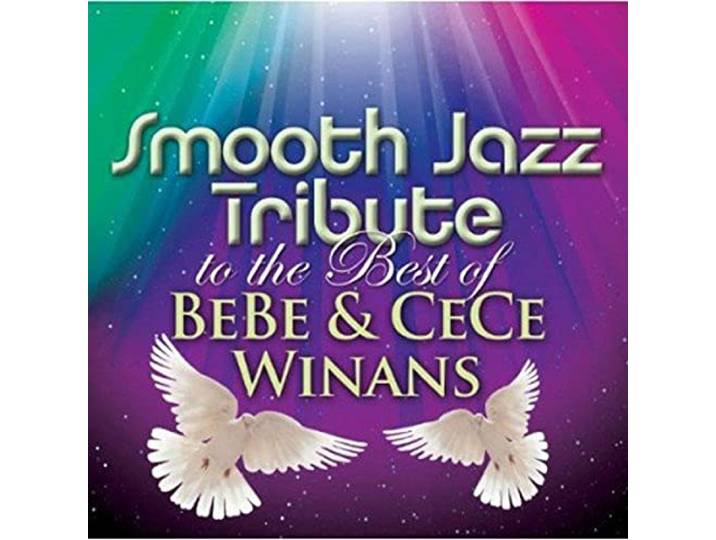 Smooth Jazz Tribute to the Best of BeBe & CeCe Winans