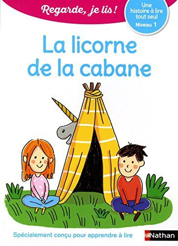 La licorne de la cabane : une histoire à lire tout seul, niveau 1 - Preis vom 15.10.2026 23:06:25 h