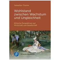 Wohlstand zwischen Wachstum und Ungleichheit, Fachbücher von Sebastian Thieme