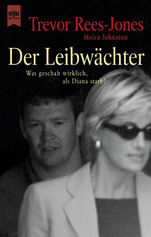 Trevor Rees-Jones - Der Leibwächter. Was geschah wirklich, als Diana starb? - Preis vom 11.10.2026 03:10:56 h