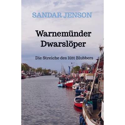 Warnemünder Dwarslöper, Taschenbuch von Sandar Jenson, Bookmundo Direct, 978-94-036-2743-4