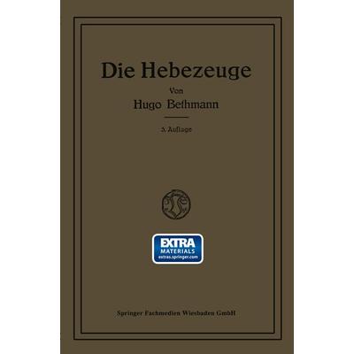 Die Hebezeuge, Taschenbuch von Hugo Bethmann, Vieweg & Teubner, 978-3-663-04070-5