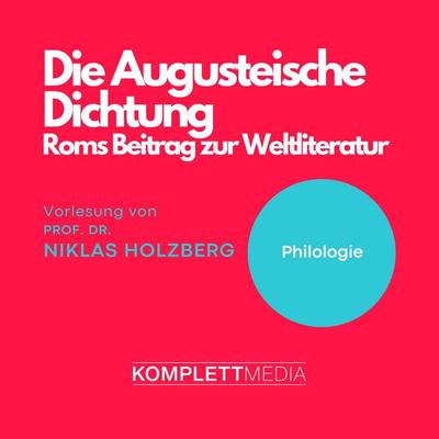 Die Augusteische Dichtung - Niklas Holzberg, Audio, 4056198070550