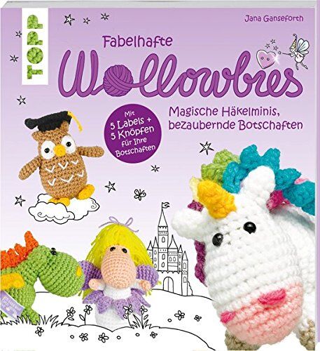 Jana Ganseforth - Fabelhafte Wollowbies: Magische Häkelminis, bezaubernde Botschaften - Preis vom 12.10.2026 11:37:12 h