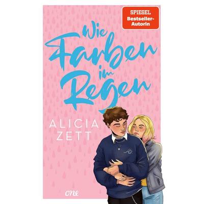 Wie Farben im Regen, Taschenbuch von Alicia Zett, ONE, 978-3-8466-0184-6