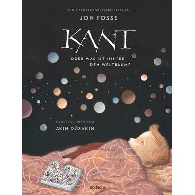 Kant oder Was ist hinter dem Weltraum?, Gebundene Ausgabe von Jon Fosse, Rotfuchs, 978-3-7571-0217-3