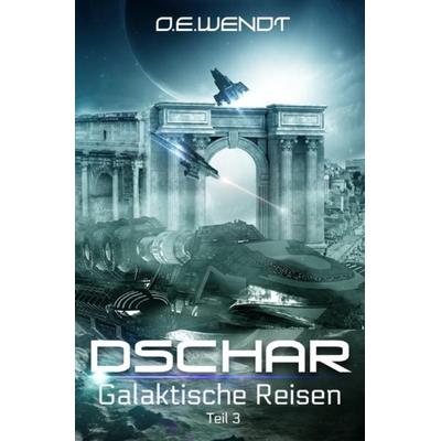 Dschar / Dschar 3, Taschenbuch von O.E. Wendt, Epubli, 978-3-7529-5496-8