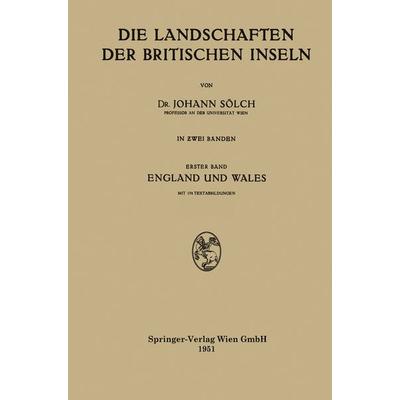 Die Landschaften der Britischen Inseln, Taschenbuch von Johann Sölch, Springer Berlin, 978-3-662-24060-1
