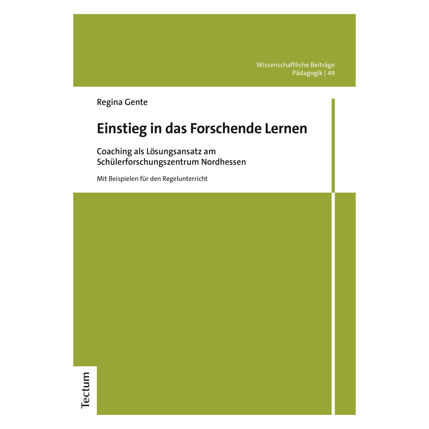 Tectum Einstieg in das Forschende Lernen (Deutsch, Softcover, Regina Gente) (56162335)