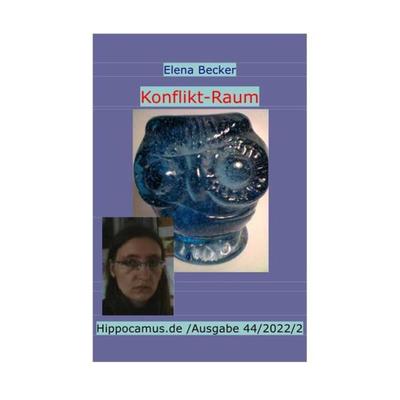 Konflikt-Raum, Taschenbuch von Elena Maria Hagl-Becker, Epubli, 978-3-7565-2552-2