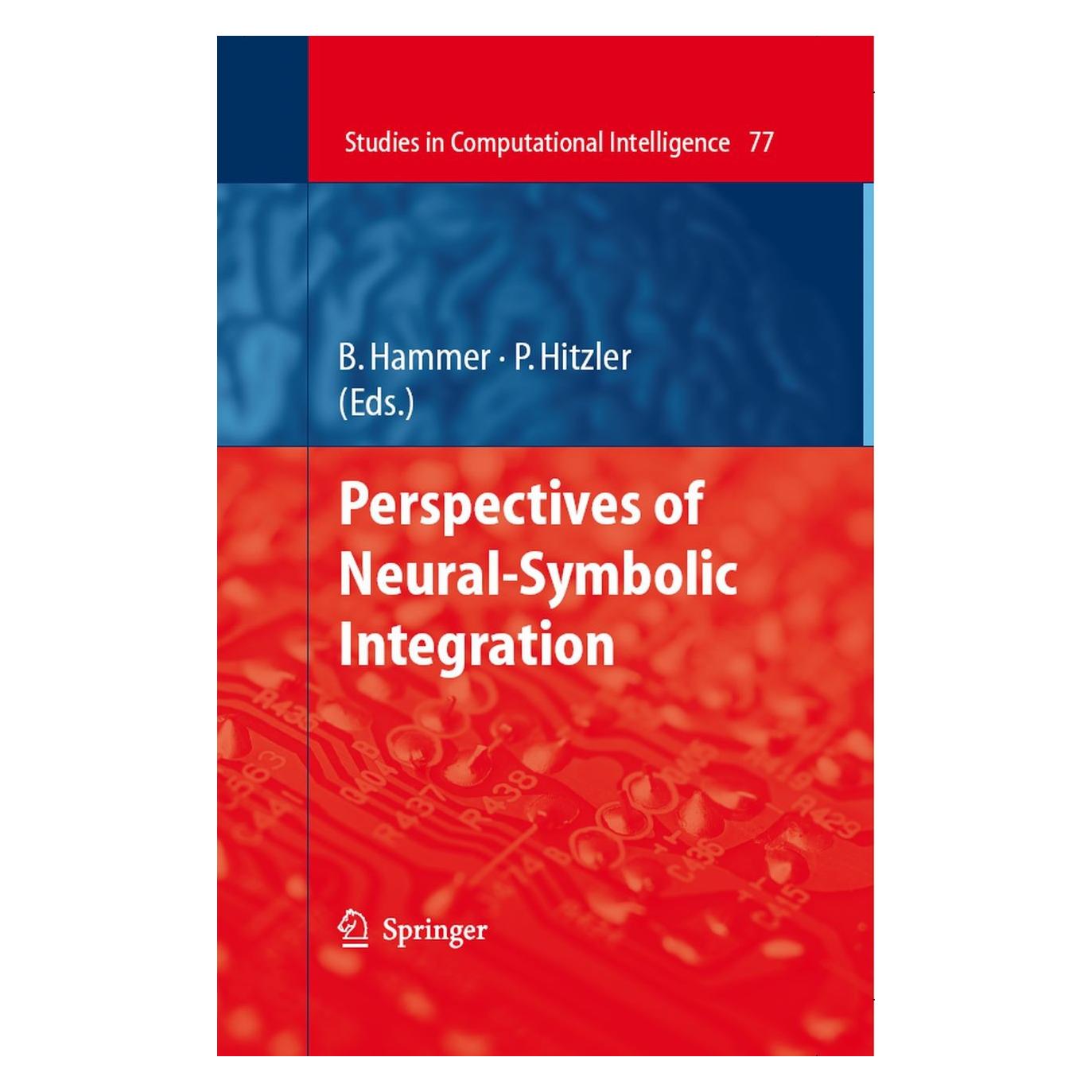 Springer Perspectives of Neural-Symbolic Integration (Englisch, Hardcover, Barbara Hammer, Pascal Hitzler) (9783540739531)