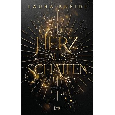 Herz aus Schatten, Taschenbuch von Laura Kneidl, Lyx