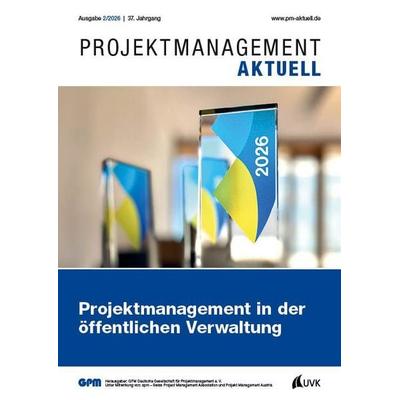 PROJEKTMANAGEMENT AKTUELL 2 (2026), Taschenbuch von Deutsche Gesellschaft für Projektmanagement e. V. (GPM), Uvk, 978-3-381-15531-6