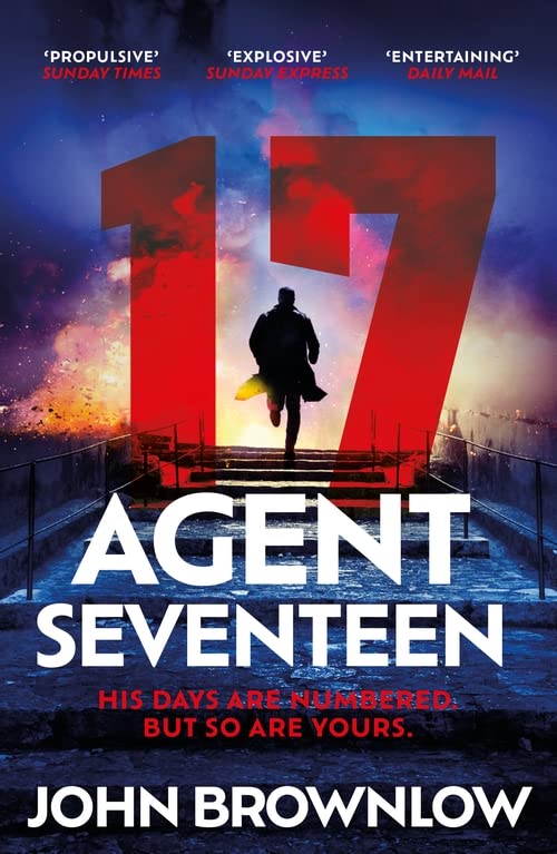 John Brownlow - Agent Seventeen: The most intense and thrilling read of 2023, for fans of Jason Bourne and James Bond - Preis vom 12.10.2026 11:37:12 h