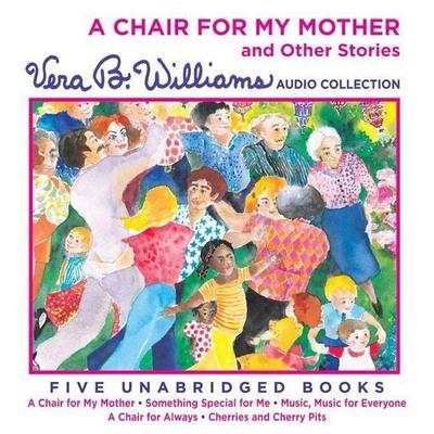 A Chair for My Mother and Other Stories CD - Vera B. Williams, Audio, 9780061761218