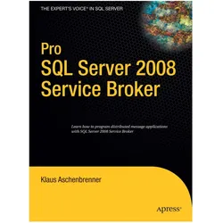 Pro SQL Server 2008 Service Broker, Fachbücher von Klaus Aschenbrenner
