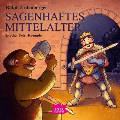 Sagenhaftes Mittelalter - Ralph Erdenberger, Audio, 9783731393238