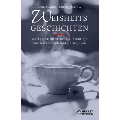Weisheitsgeschichten, Taschenbuch von , Hanno Herbst, 978-3-947465-18-7