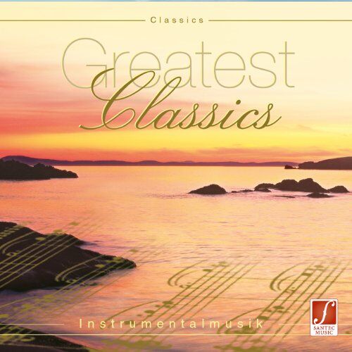 Santec Music Orchestra - Greatest Classics - Klassische Entspannungsmusik weltbekannter Komponisten. - Preis vom 09.10.2026 07:28:09 h
