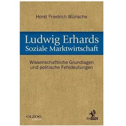 Ludwig Erhards Soziale Marktwirtschaft, Fachbücher von Horst Friedrich Wünsche
