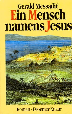 Gerald Messadié - Ein Mensch namens Jesus - Preis vom 14.10.2026 23:07:16 h