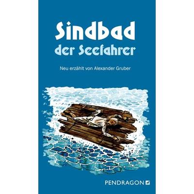 Sindbad der Seefahrer, Taschenbuch von Alexander Gruber, Pendragon Verlag, 978-3-86532-571-6