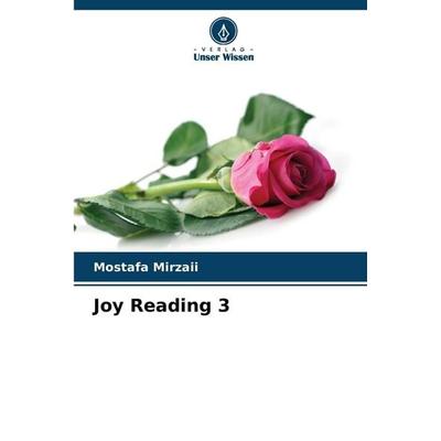 Joy Reading 3, Taschenbuch von Mostafa Mirzaii, Verlag Unser Wissen, 978-620-9-21198-0