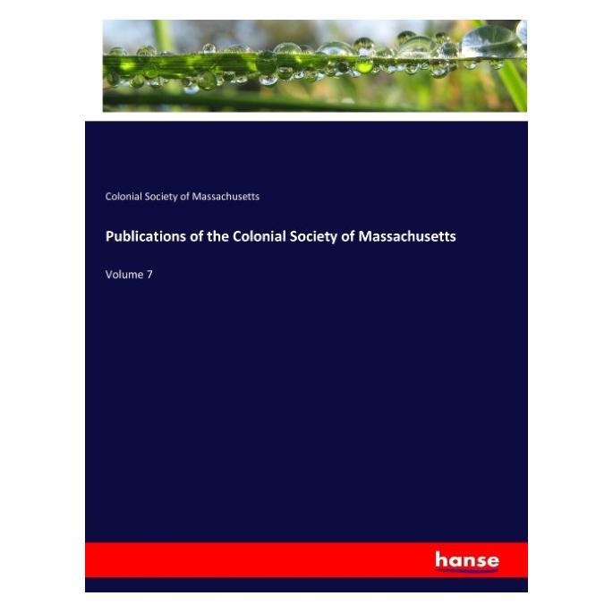 Hansebooks Publications of the Colonial Society of Massachusetts (Englisch, Softcover, Colonial Society of Massachusetts) (55899449)