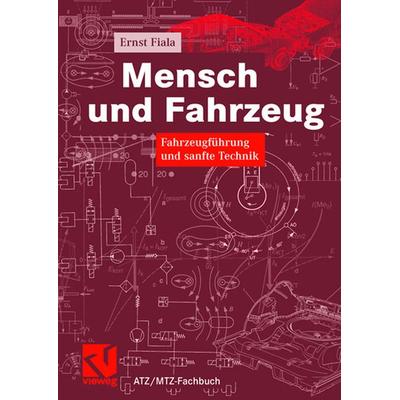 Mensch und Fahrzeug, Gebundene Ausgabe von Ernst Fiala, Vieweg & Teubner, 978-3-8348-0016-9