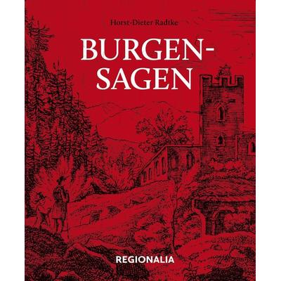 Burgensagen, Gebundene Ausgabe von Horst-Dieter Radke, Regionalia Verlag, 978-3-95540-310-2