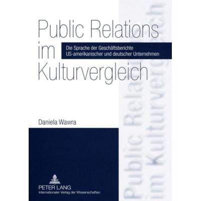 Public Relations im Kulturvergleich, Taschenbuch von Wawra, Peter Lang GmbH, Internationaler Verlag der Wissenschaften, 978-3-631-57870-4