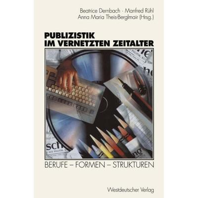 Publizistik im vernetzten Zeitalter, Taschenbuch von , VS Verlag für Sozialwissenschaften, 978-3-531-13106-1