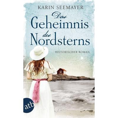 Das Geheimnis des Nordsterns, Taschenbuch von Karin Seemayer, Aufbau TB, 978-3-7466-3575-0