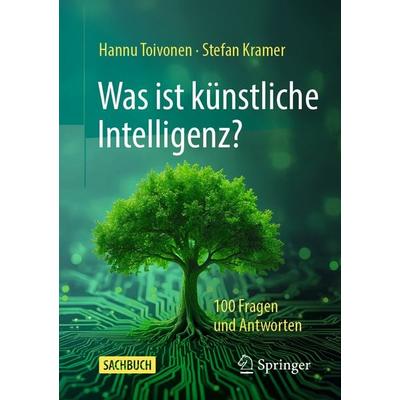 Was ist künstliche Intelligenz?, Taschenbuch von Hannu Toivonen,Stefan Kramer, Springer Fachmedien Wiesbaden GmbH, 978-3-658-49786-6