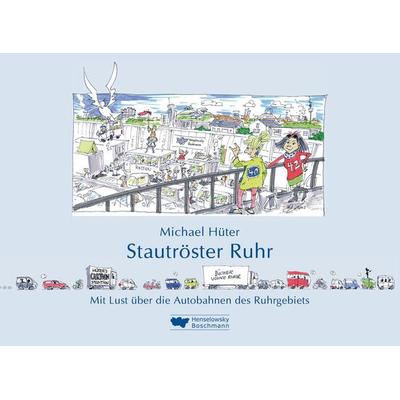Stautröster Ruhr, Gebundene Ausgabe von Michael Hüter, Henselowsky u. Boschmann, 978-3-942094-47-4