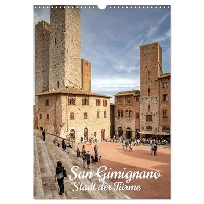 San Gimignano - Stadt der Türme (Wandkalender 2027 DIN A3 hoch), CALVENDO Monatskalender