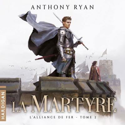 La Martyre - Anthony Ryan, Audio, 9782374344232