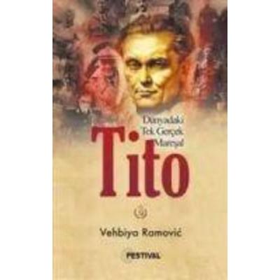 Tito, Taschenbuch von Vehbiya Ramovic, Festival Yayincilik