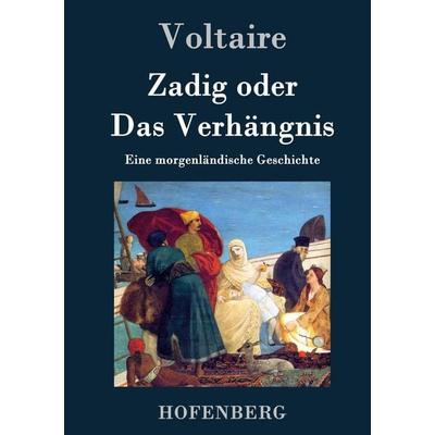 Zadig oder Das Verhängnis, Gebundene Ausgabe von Voltaire, Henricus - Edition Deutsche Klassik GmbH, Berlin, 978-3-8430-3165-3