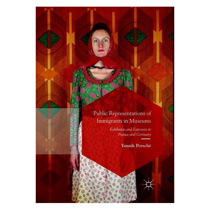 Springer Public Representations of Immigrants in Museums (Englisch, Softcover, Yannik Porsché) (56049941)