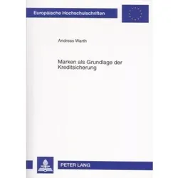 Marken als Grundlage der Kreditsicherung, Fachbücher von Andreas Warth