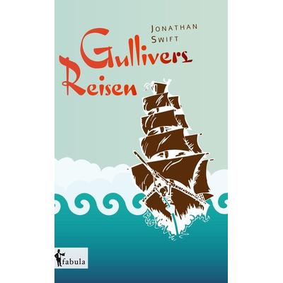 Gullivers Reisen, Gebundene Ausgabe von Swift Jonathan, Fabula, 978-3-95855-410-8