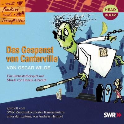 ...mit Pauken und Trompeten, Das Gespenst von Canterville - Oscar Wilde, Audio, 9783961023691