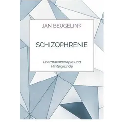 Schizophrenie., Fachbücher von Jan Beugelink